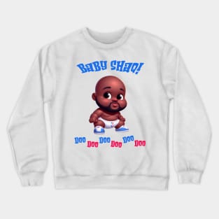 Baby Shaq Doo Doo Doo Doo Doo Doo Illustration Crewneck Sweatshirt